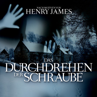Henry James, Thomas Tippner: Das Durchdrehen der Schraube