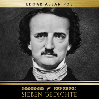 Edgar Allan Poe: Sieben Gedichte