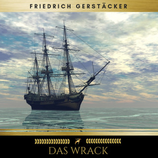 Friedrich Gerstäcker: Das Wrack