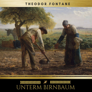 Theodor Fontane: Unterm Birnbaum