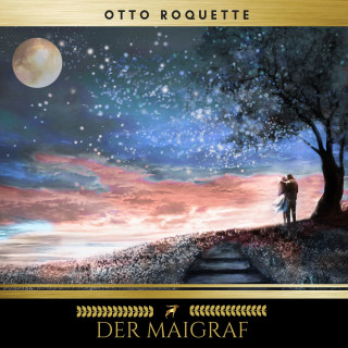 Otto Roquette: Der Maigraf