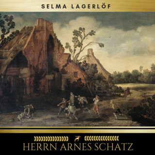 Selma Lagerlöf: Herrn Arnes Schatz