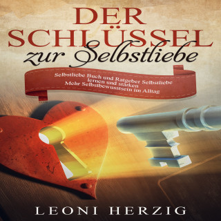 Leoni Herzig: Der Schlüssel zur Selbstliebe