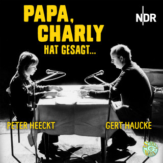 Eugen Helmlè, Margarete Jehn, Ingeburg Kanstein, Hans Joachim Schyle: Papa, Charly hat gesagt ...