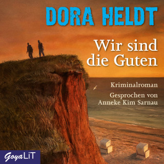 Dora Heldt: Wir sind die Guten