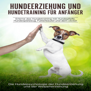 Peter Kraft: Hundeerziehung und Hundetraining für Anfänger