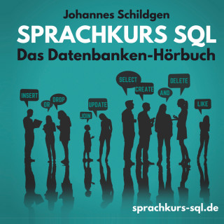 Johannes Schildgen: Sprachkurs SQL
