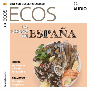Spotlight Verlag: Spanisch lernen Audio - Die spanische Küche
