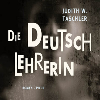 Judith W. Taschler: Die Deutschlehrerin