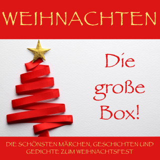 Selma Lagerlöf, Charles Dickens, Hans Christian Andersen, Gerdt von Bassewitz, E. T. A. Hoffmann: Weihnachten: Die große Box!