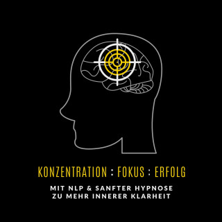 Patrick Lynen: Konzentration : Fokus : Erfolg