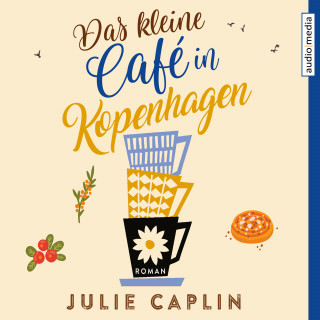 Julie Caplin: Das kleine Café in Kopenhagen