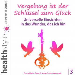 Conny Elohin Zahor, Abbas Schirmohammadi: Vergebung ist der Schlüssel zum Glück 3