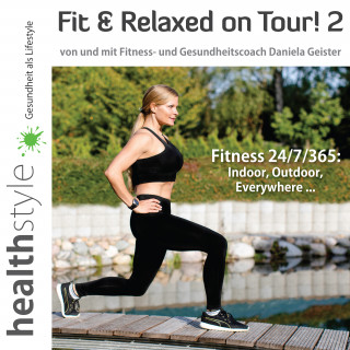Daniela Geister, Abbas Schirmohammadi: Fit & Relaxed on Tour! 2
