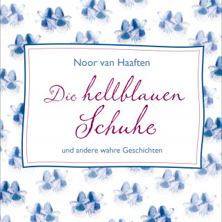 Noor van Haaften: Die hellblauen Schuhe