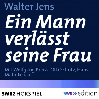 Walter Jens: Ein Mann verlässt seine Frau