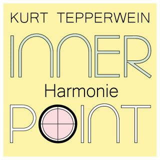 Kurt Tepperwein: Inner Point - Harmonie