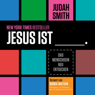 Judah Smith: Jesus ist _____.