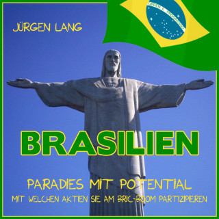 Jürgen Lang: BRASILIEN - Paradies mit Potential