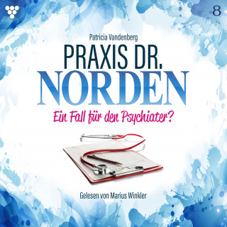 Patricia Vandenberg: Praxis Dr. Norden 8 - Arztroman