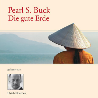 Pearl S. Buck: Die gute Erde