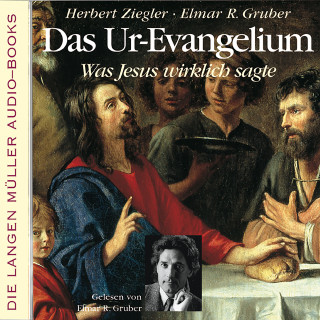 Herbert Ziegler, Elmar R. Gruber: Das Ur-Evangelium