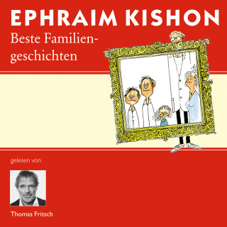 Ephraim Kishon: Ephraim Kishons beste Familiengeschichten