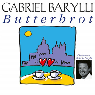 Gabriel Barylli: Butterbrot