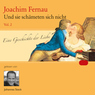 Joachim Fernau: Und sie schämeten sich nicht Vol. 02