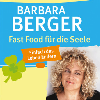 Barbara Berger: Fast Food für die Seele