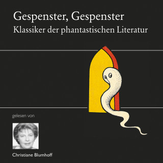 Heinrich Zschokke, Frédérik Boutet, Friedrich de la Motte Fouqué, Egid Filek, Edgar Allen Poe, E.T.A. Hoffmann: Gespenster, Gespenster