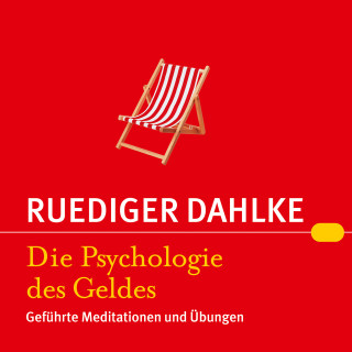 Rüdiger Dahlke: Die Psychologie des Geldes