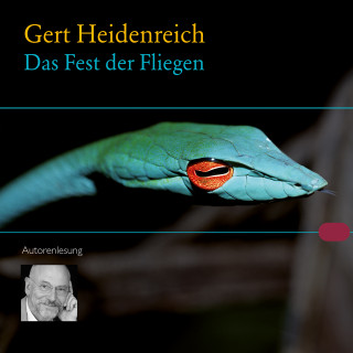 Gert Heidenreich: Das Fest der Fliegen