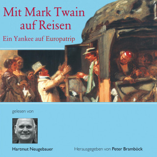 Mark Twain, Peter Bramböck: Mit Mark Twain auf Reisen