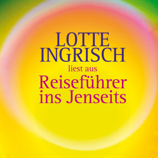 Lotte Ingrisch: Reiseführer ins Jenseits