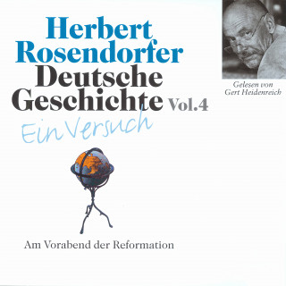 Herbert Rosendorfer: Deutsche Geschichte. Ein Versuch Vol. 04