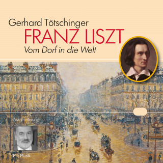 Gerhard Tötschinger: Franz Liszt
