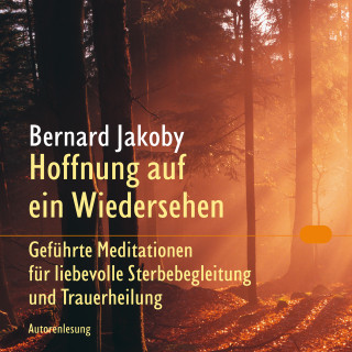 Bernard Jakoby: Hoffnung auf ein Wiedersehen