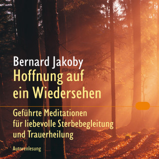 Bernard Jakoby: Hoffnung auf ein Wiedersehen