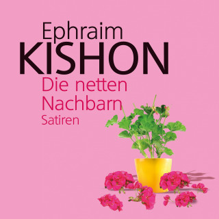 Ephraim Kishon: Die netten Nachbarn