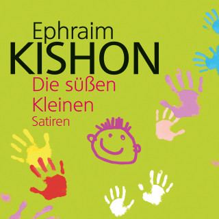 Ephraim Kishon: Die süßen Kleinen