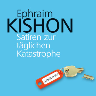 Ephraim Kishon: Satiren zur täglichen Katastrophe