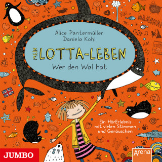 Alice Pantermüller, Daniela Kohl: Mein Lotta-Leben. Wer den Wal hat [Band 15]