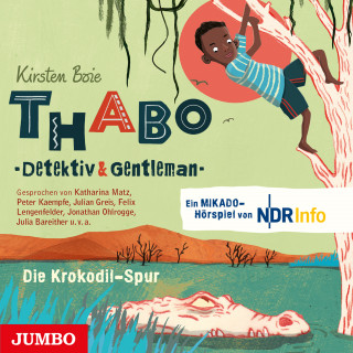 Kirsten Boie, Angela Gerrits: Thabo. Detektiv & Gentleman. Die Krokodil-Spur. Das Hörspiel