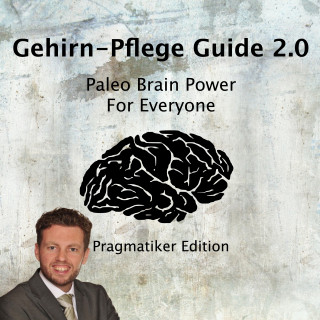 Pawel M. Konefal: Gehirn-Pflege Guide 2.0