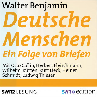 Walter Benjamin: Deutsche Menschen