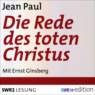 Jean Paul: Die Rede des toten Christus