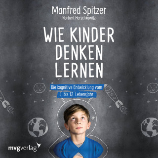 Manfred Spitzer, Norbert Herschkowitz: Wie Kinder denken lernen