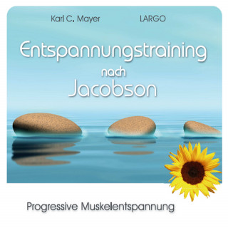 Karl C. Mayer: Entspannungstraining nach Jacobson