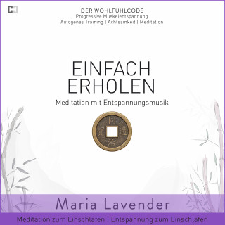 Maria Lavender: Einfach Erholen | Meditation mit Entspannungsmusik | Meditation zum Einschlafen | Entspannung zum Einschlafen
